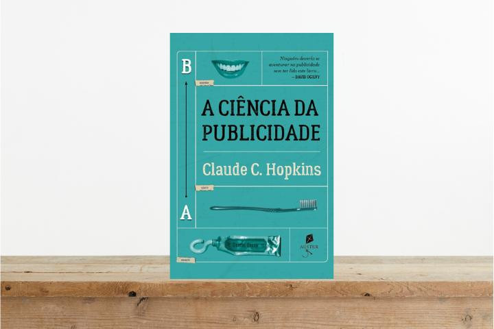 Livro A Ciência da Publicidade de Claude C. Hopkins – Resumo do Livro Clássico da Publicidade e Marketing